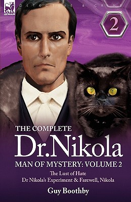 The Complete Dr Nikola-Man of Mystery