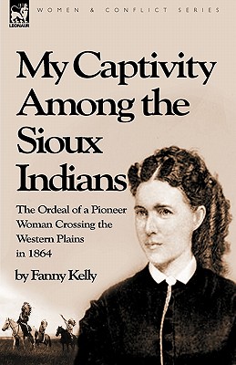 My Captivity Among the Sioux Indians