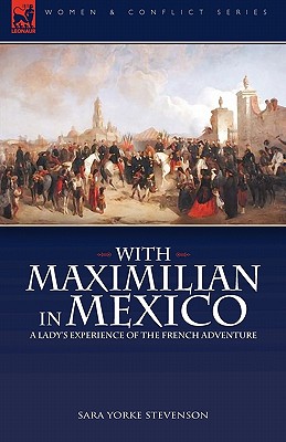 With Maximilian in Mexico