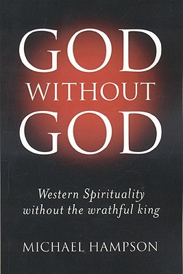 God Without God - Western Spirituality Without the Wrathful King