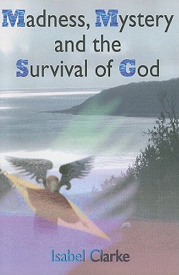 Madness, Mystery and the Survival of God