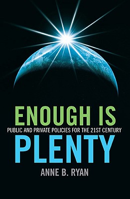 Enough Is Plenty - Public and private policies for the 21st century