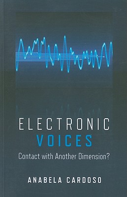 Electronic Voices: Contact with Another Dimension?