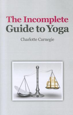 Incomplete Guide to Yoga, The