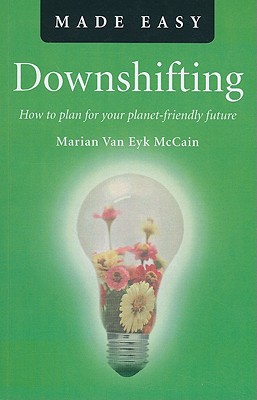 Downshifting Made Easy - How to plan for your planet-friendly future