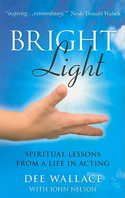 Bright Light – Spiritual Lessons from a Life in Acting