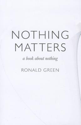 Nothing Matters - a book about nothing