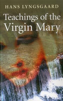 Teachings of the Virgin Mary - The Pilgrimage Route of the Virgin Mary