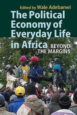 The Political Economy of Everyday Life in Africa