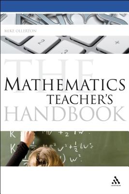 The Mathematics Teacher's Handbook