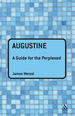 Augustine: A Guide for the Perplexed