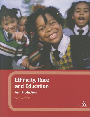 Ethnicity, Race and Education: An Introduction