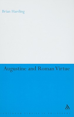 Augustine and Roman Virtue