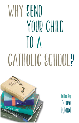 Why Send Your Child to a Catholic School?