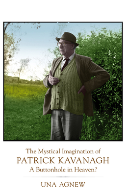 The Mystical Imagination of Patrick Kavanagh