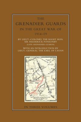 THE GRENADIER GUARDS IN THE GREAT WAR 1914-1918 Volume Three