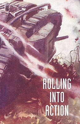 Rolling into Action, Memoirs of A Tank Corps Section Commander