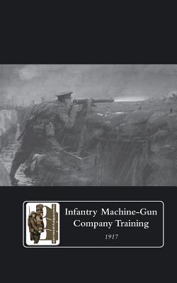 Infantry Machine-Gun Company Training, 1917