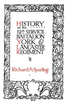 History of the 12th Service Battalion York and Lancaster Regiment