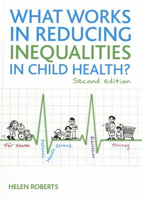 What Works in Reducing Inequalities in Child Health?