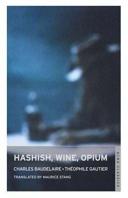 Hashish, Wine, Opium