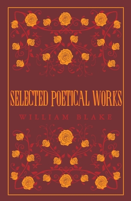 Selected Poetical Works: Blake