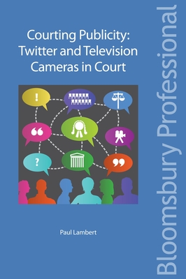 Courting Publicity: Twitter and Television Cameras in Court