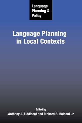 Language Planning and Policy: Language Planning in Local Contexts