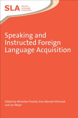 Speaking and Instructed Foreign Language Acquisition