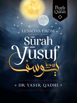 Lessons from Surah Yusuf