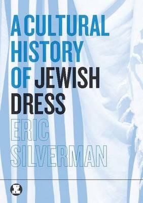 A Cultural History of Jewish Dress