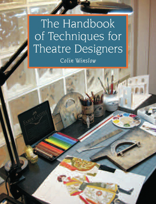 The Handbook of Techniques for Theatre Designers