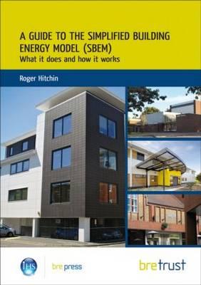 A Guide to the Simplified Building Energy Model (SBEM)