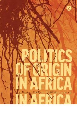 Politics of Origin in Africa