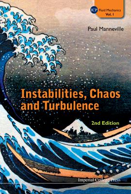 Instabilities, Chaos And Turbulence (2nd Edition)