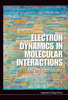 Electron Dynamics in Molecular Interactions