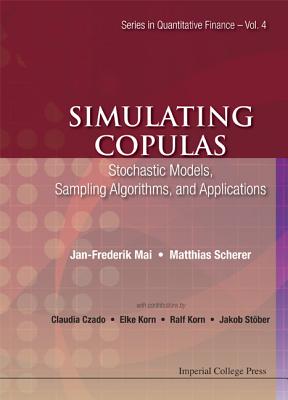 Simulating Copulas: Stochastic Models, Sampling Algorithms, And Applications