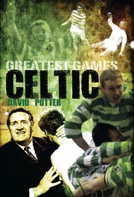 Celtic Greatest Games