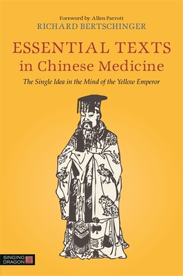 Essential Texts in Chinese Medicine