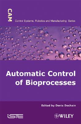 Automatic Control of Bioprocesses