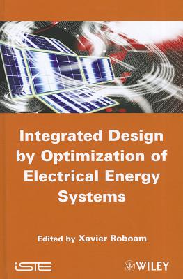 Integrated Design by Optimization of Electrical Energy Systems