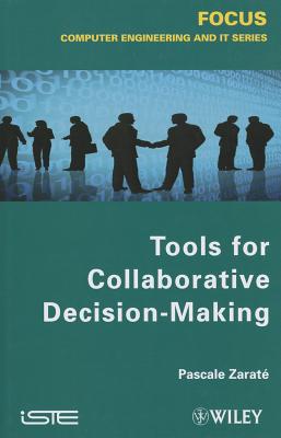 Tools for Collaborative Decision-Making