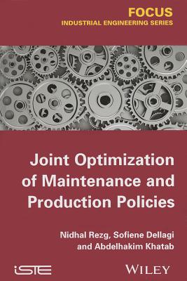 Joint Optimization of Maintenance and Production Policies