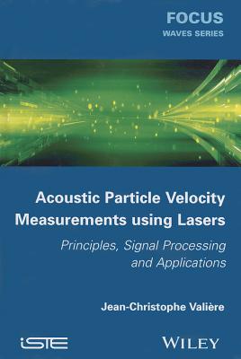 Acoustic Particle Velocity Measurements Using Lasers