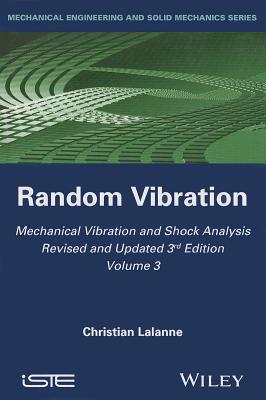 Mechanical Vibration and Shock Analysis, Random Vibration