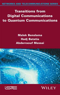 Transitions from Digital Communications to Quantum Communications