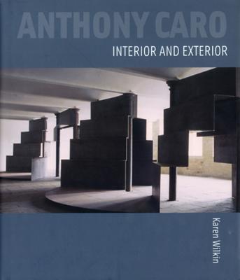 Anthony Caro: Interior and Exterior