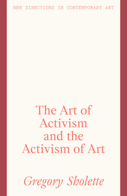 The Art of Activism and the Activism of Art