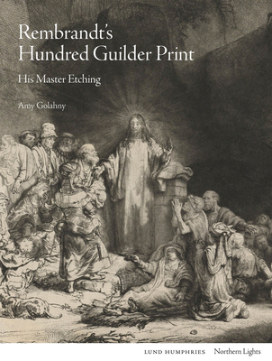 Rembrandt's Hundred Guilder Print