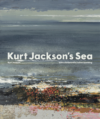 Kurt Jackson's Sea